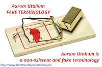 Aurum Utalium or Aurum Utalum, the fake terminology in gold trade